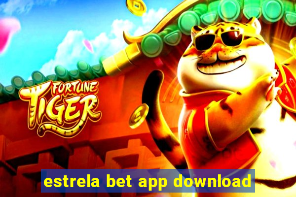 estrela bet app download