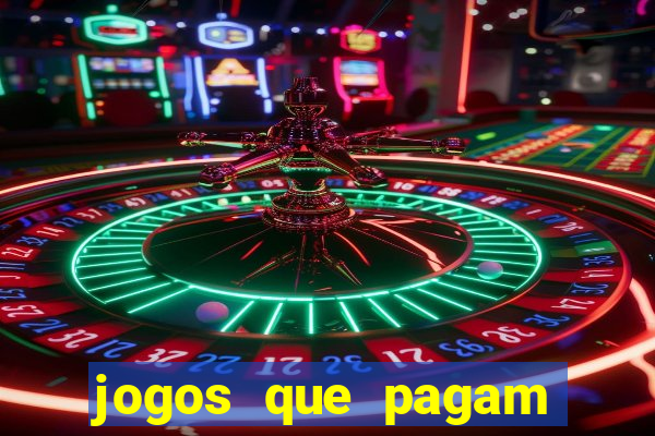 jogos que pagam dinheiro de verdade via pix