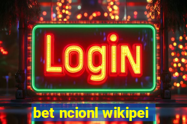 bet ncionl wikipei