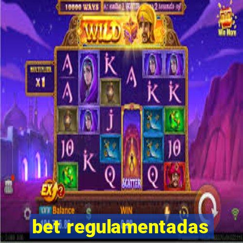 bet regulamentadas