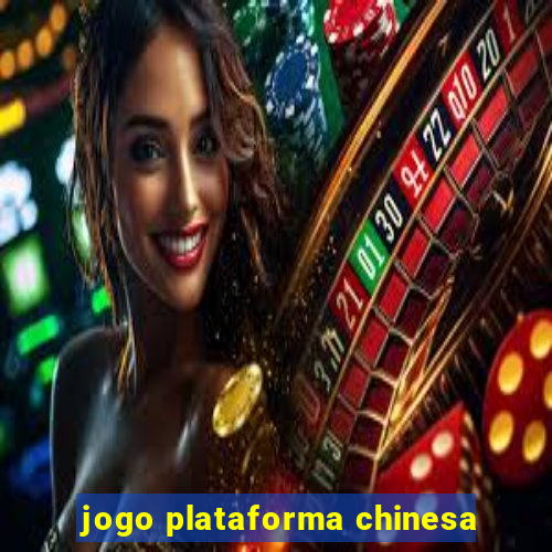 jogo plataforma chinesa