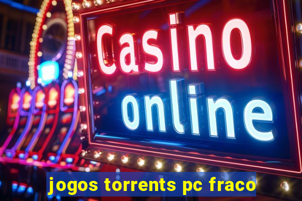 jogos torrents pc fraco