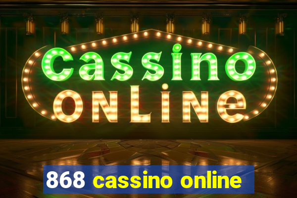 868 cassino online