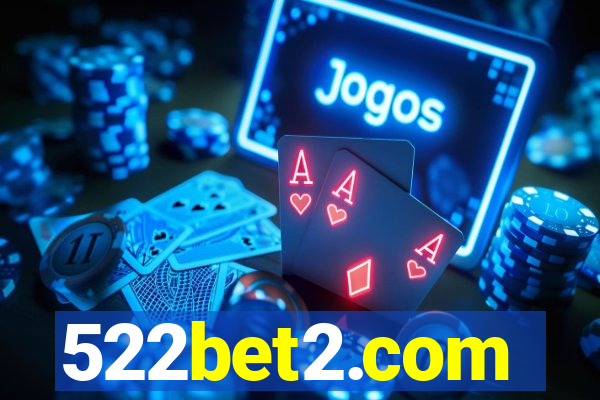 522bet2.com