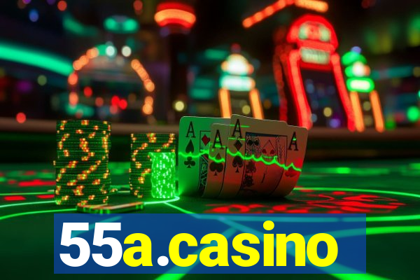 55a.casino