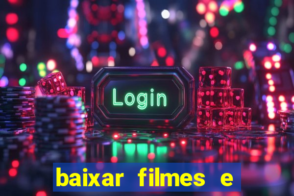 baixar filmes e séries mp4