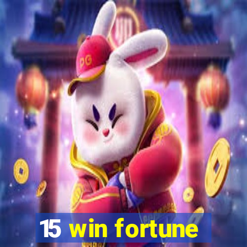 15 win fortune