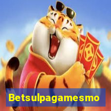 Betsulpagamesmo