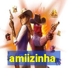 amiizinha