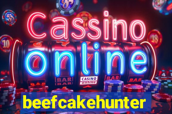 beefcakehunter