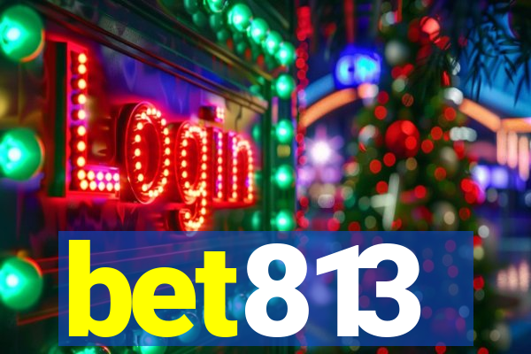 bet813