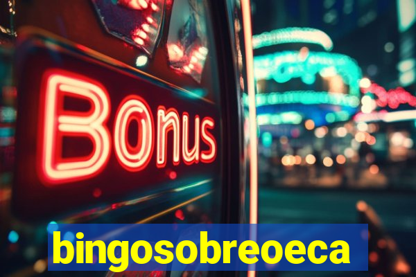 bingosobreoeca