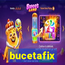 bucetafix