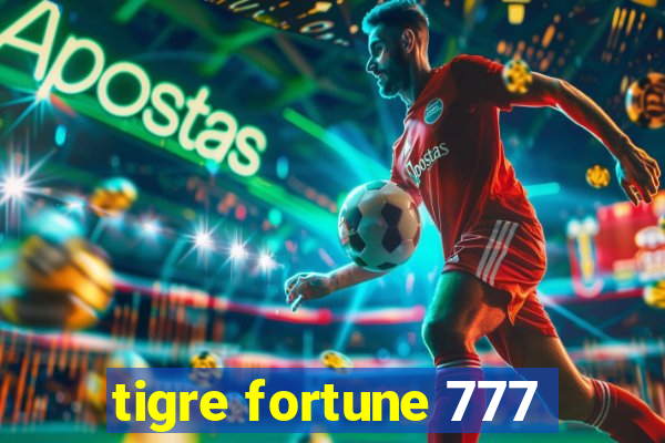 tigre fortune 777