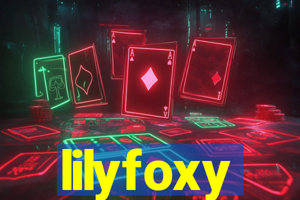 lilyfoxy