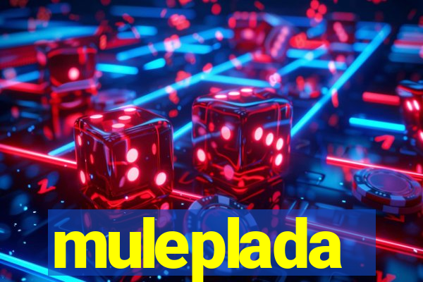 muleplada