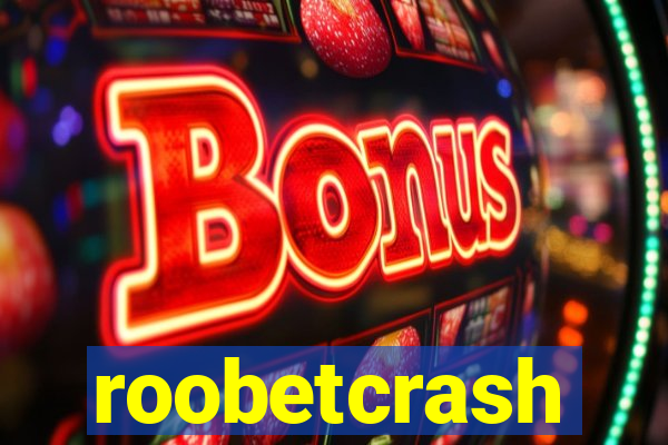 roobetcrash