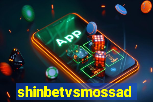 shinbetvsmossad